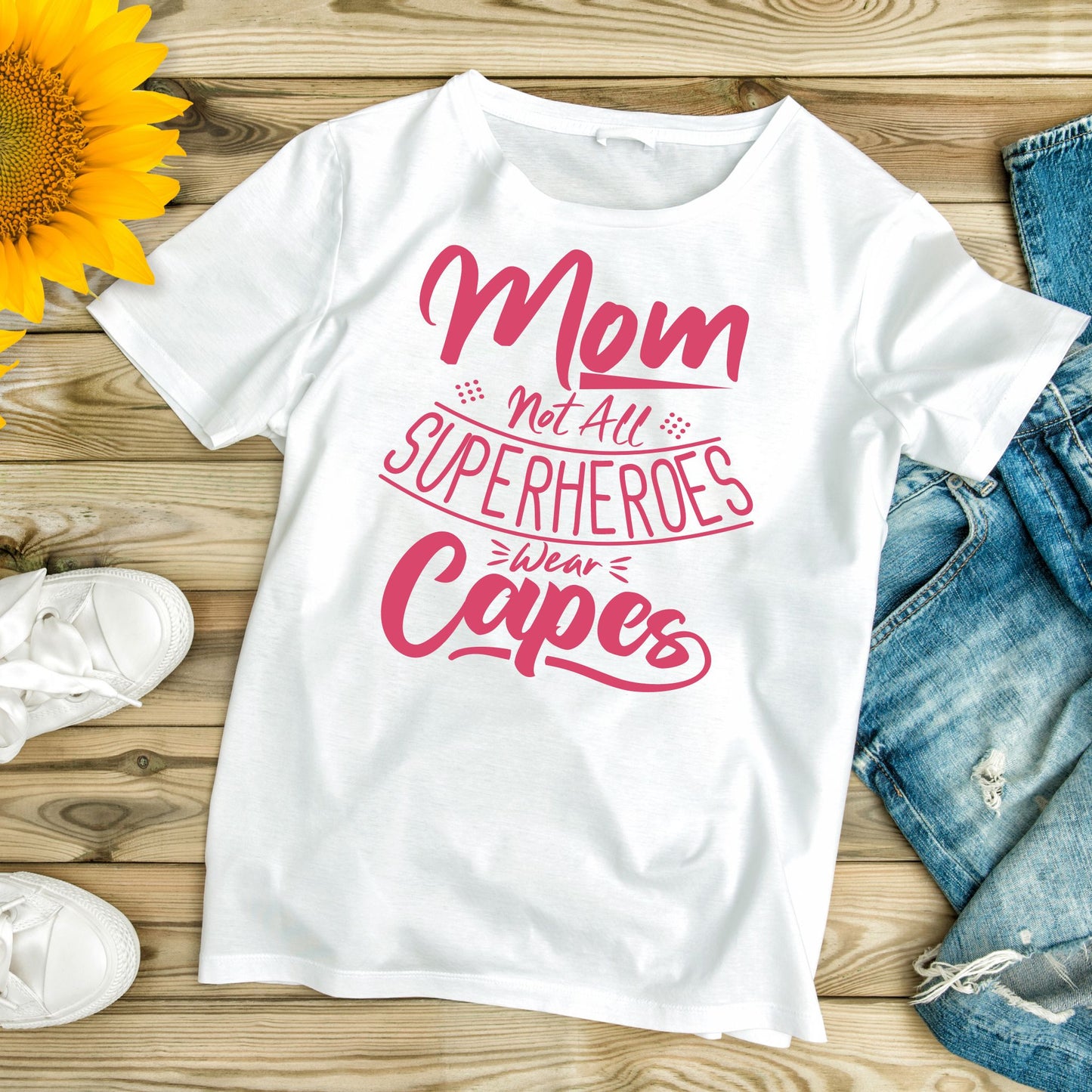 Not All Superheroes Wear Capes - Mama Shirt