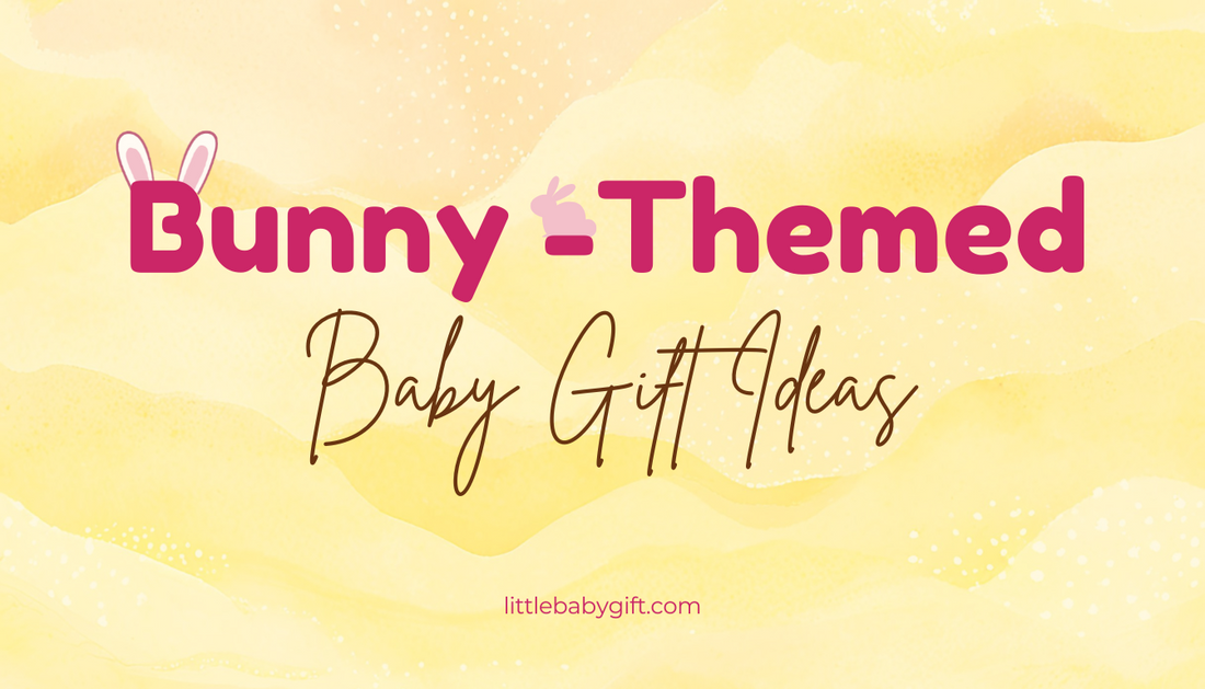 10 Adorable Bunny-Themed Baby Gift Ideas for the Cutest Little Rabbits