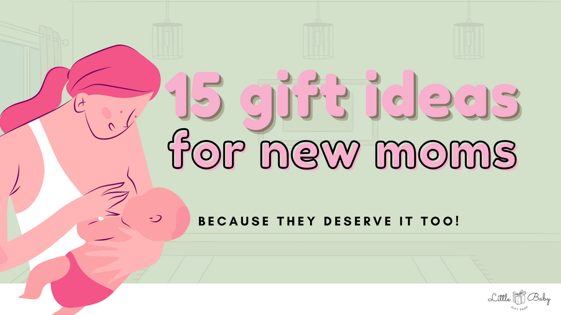 15 Gift Ideas for New Moms: Because They Deserve It Too