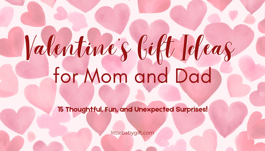 Valentine’s Gift Ideas for Mom and Dad: 15 Thoughtful, Fun, and Unexpected Surprises!