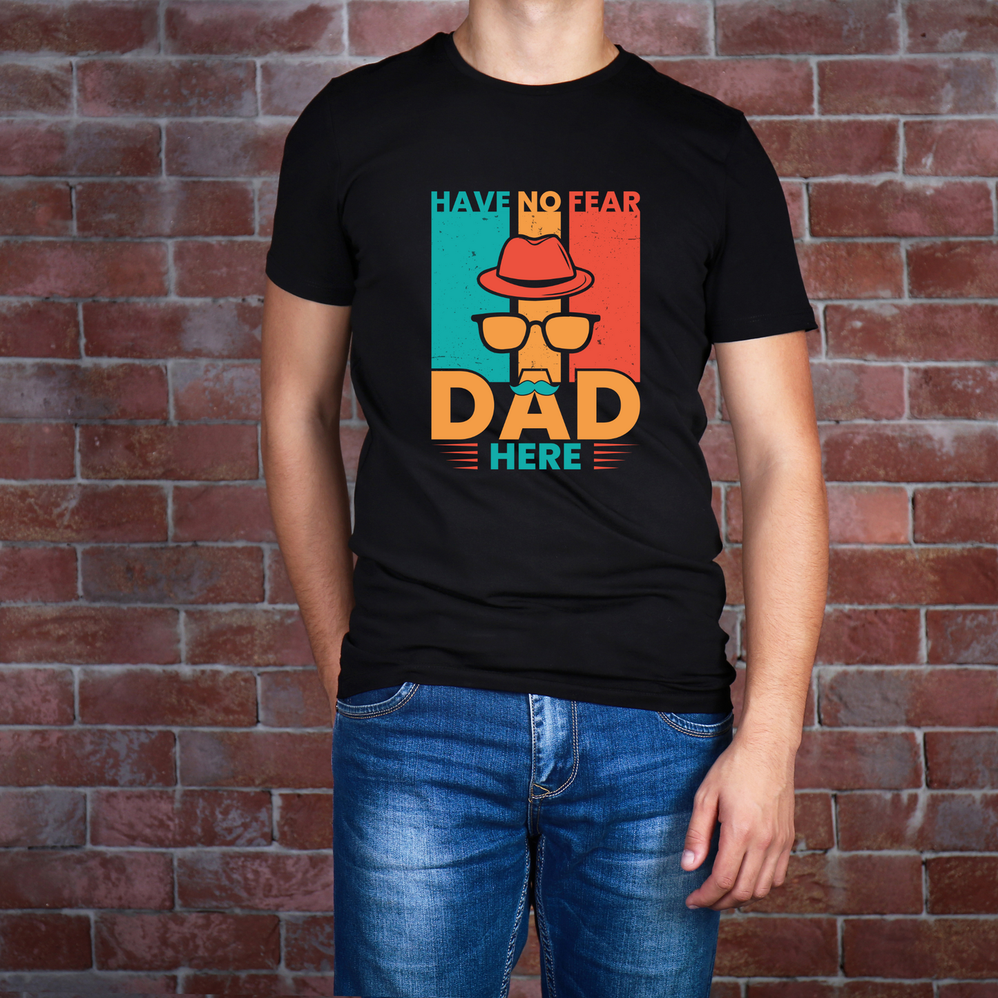 Have No Fear Dad T-Shirt